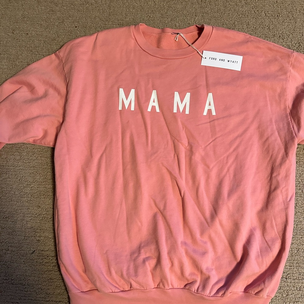NWT Ford and Wyatt Mama sweatshirt size L